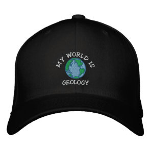 Geologist "My World Is Geology" Embroidered Cap