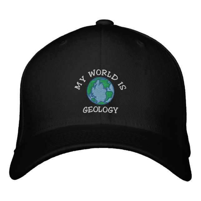 Geologist "My World Is Geology" Embroidered Cap (Front)