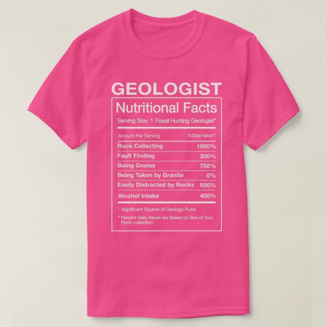Geologist Nutrition Facts Funny Geology Gift Humor T-Shirt (Design Front)