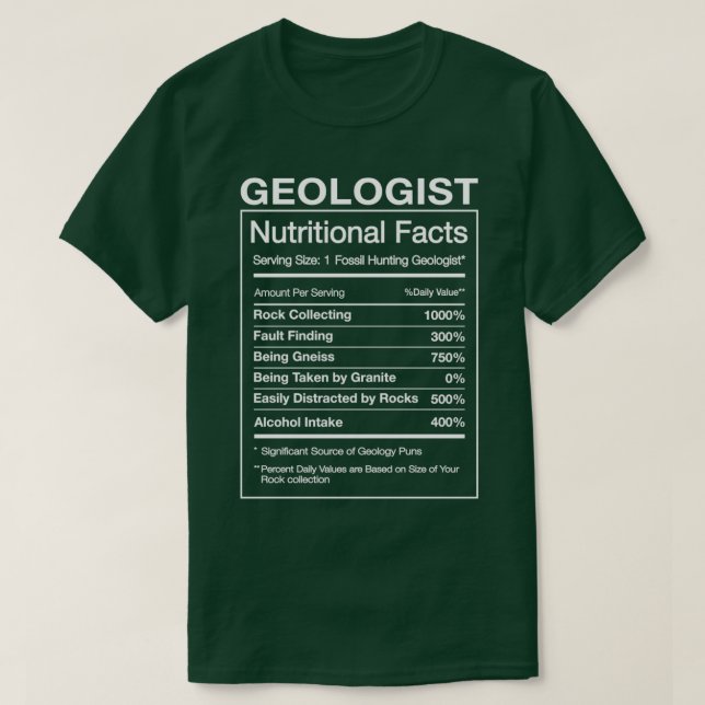 Geologist Nutrition Facts Funny Geology Gift Humor T-Shirt (Design Front)
