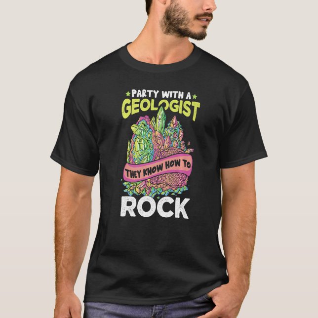 Geologist Rock Collector Geology Geode Hunter Rock T-Shirt (Front)