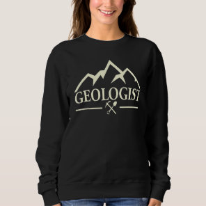 Geologist Student Stone Geology Job Sweatshirt