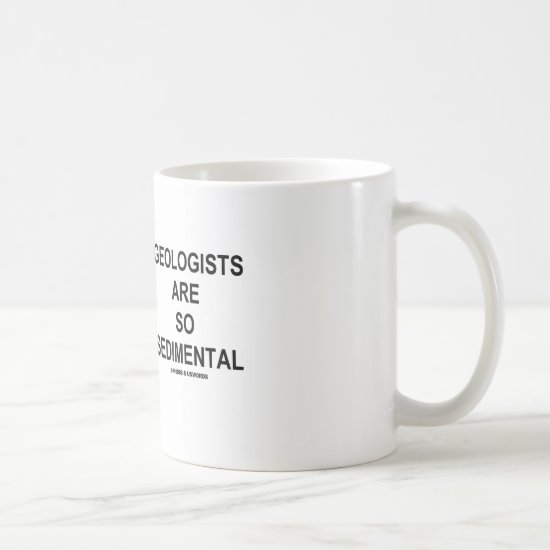 Geologists Are So Sedimental (Grand Canyon) Coffee Mug