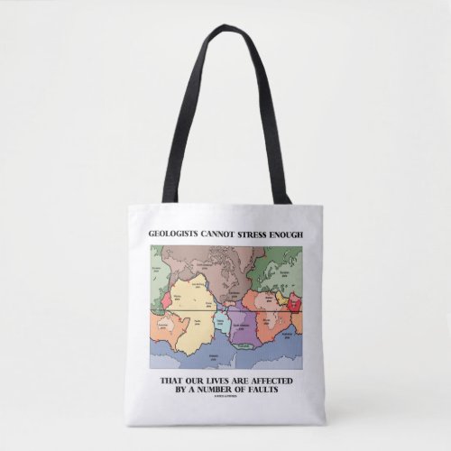Geologists Cannot Stress Enough Affected By Faults Tote Bag