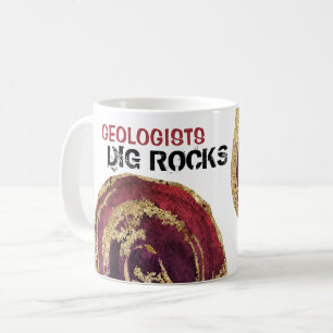 *~* GEOLOGISTS DIG ROCKS Agate Slab Gold Glitter Coffee Mug