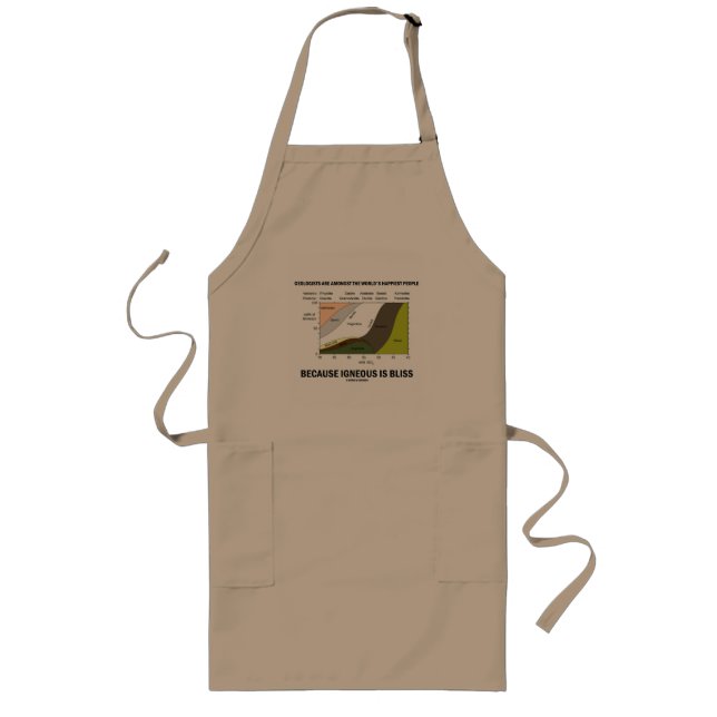 Geologists Happiest People Igneous Is Bliss Long Apron (Front)