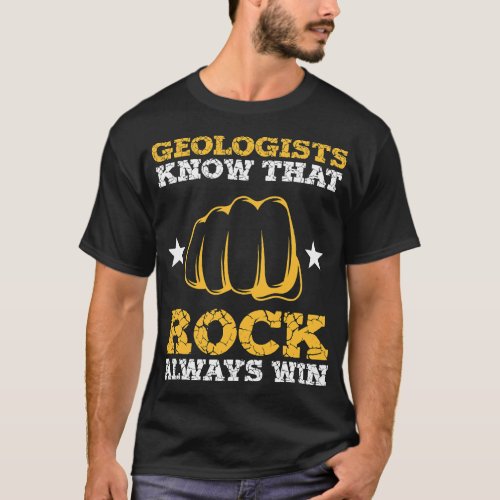 Geologists Know Geology Rock Collecting Collector  T_Shirt