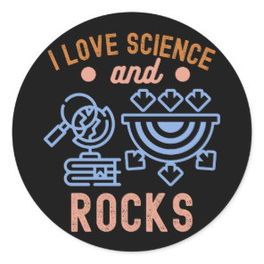 Geology Birthday, I Love Science and Rocks Classic Round Sticker