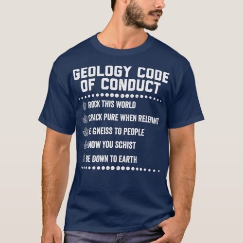 Geology Code Of Conduct Geologist Puns Humor Shirt