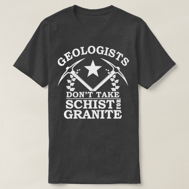 Geology Funny Geologists 2 T-Shirt (Design Front)