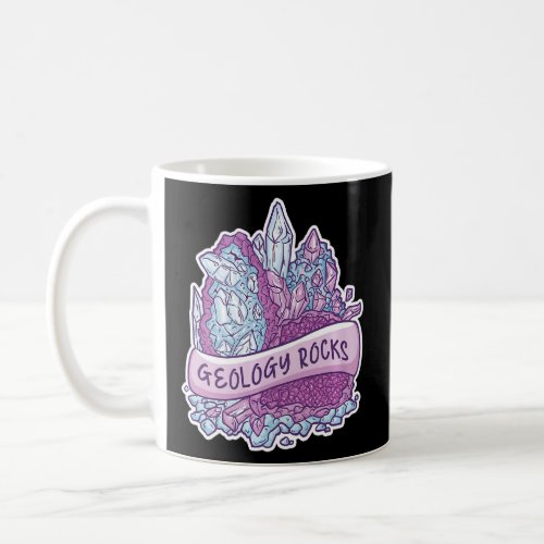 Geology Geologist Rock Geography Earth Core Geolog Coffee Mug