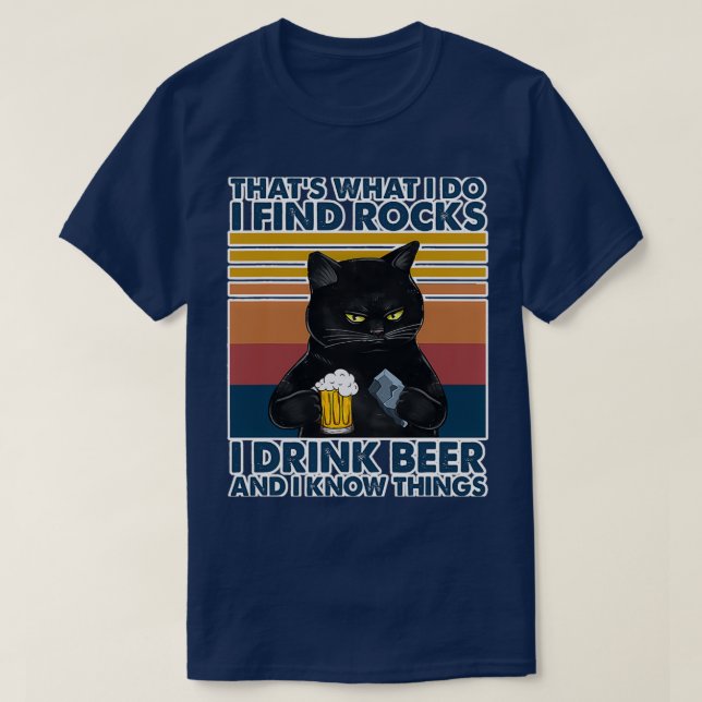 Geology Geologist Rocks Drink Beer Cat T-Shirt (Design Front)