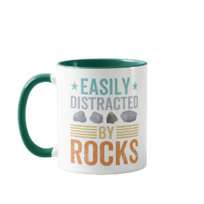Geology Gift.Easily Distracted by Rocks Rock Lover Mug