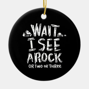 Geology - I See A Rock Ceramic Ornament