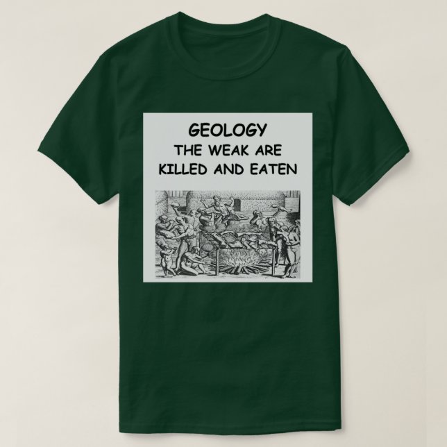 Geology Joke 22 T-Shirt (Design Front)