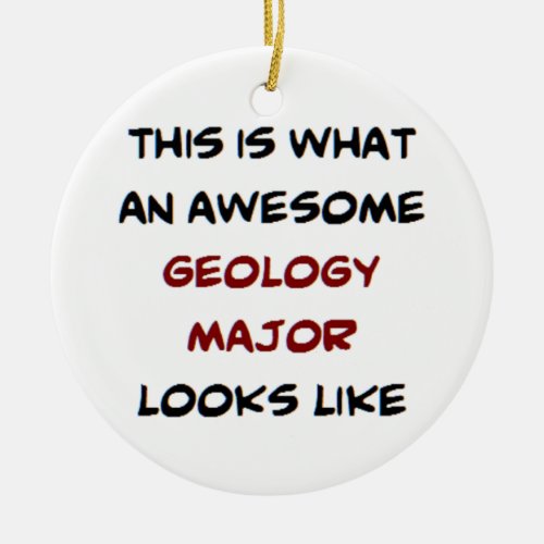 geology major awesome ceramic ornament