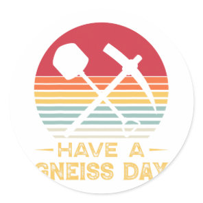 Geology Pun Geologist Gneiss Day Funny Earth Scien Classic Round Sticker