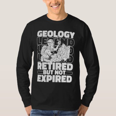 Geology Retired Geophysics  Geologist T-Shirt