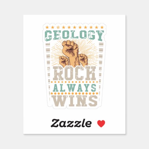 Geology Rock Always Wins Sticker