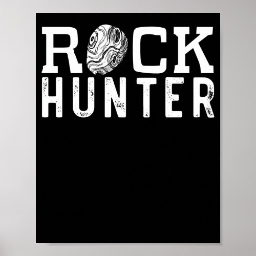 Geology Rock Hunter Geologist Rock Collector Poster