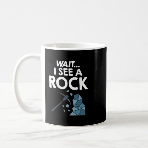 Geology Rockhounding Rock Geode Geologist Collecto Coffee Mug