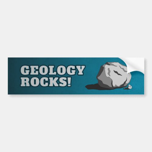 Geology Rocks Bumper Sticker