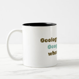 Geology rocks, but geography is where it is at Two-Tone coffee mug