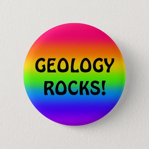 GEOLOGY ROCKS BUTTON