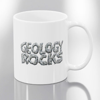 Geology Rocks Coffee Mug by SpoofTshirts at Zazzle