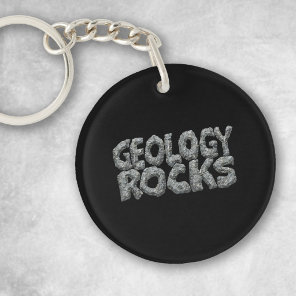 Geology Rocks | Earth Science Pun | Geologist Keychain