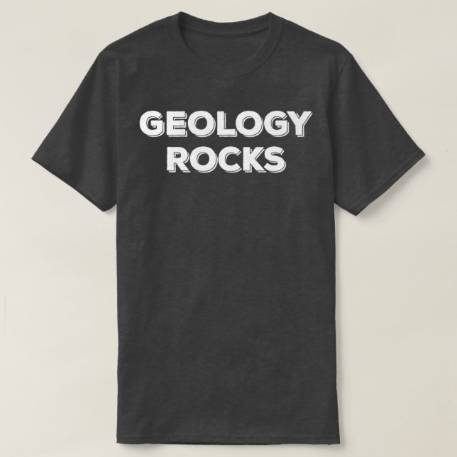 Geology Rocks Funny Science Pun Geologist Cool for T-Shirt (Design Front)
