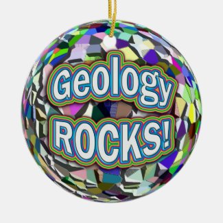 Geology ROCKS! Ornament
