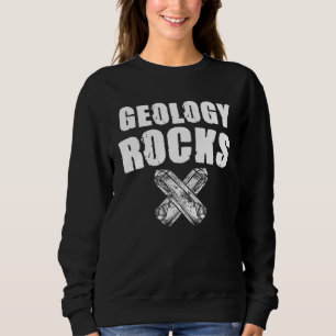 Geology Rocks Rock Collectors Geologist Geology Sweatshirt