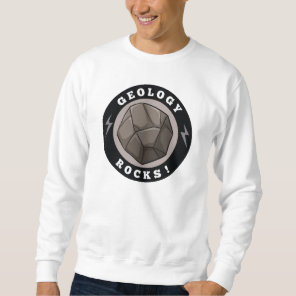 Geology Rocks Sweatshirt
