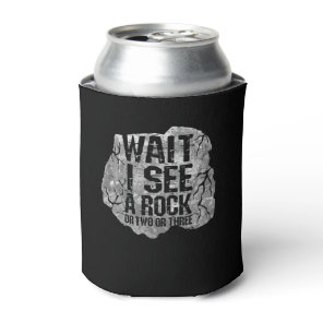 Geology - Wait I See A Rock Can Cooler