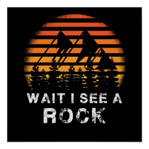 Geology _ Wait I See A Rock Poster