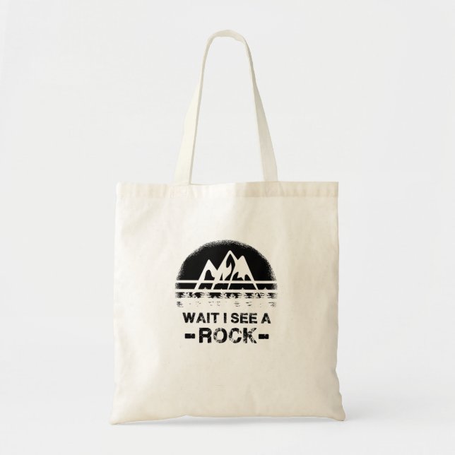 Geology - Wait I See A Rock Tote Bag (Front)