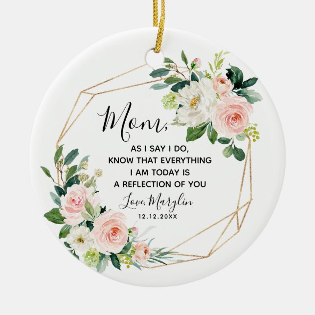 Geometric Blush Floral Mother of the Bride Ceramic Ornament (Front)