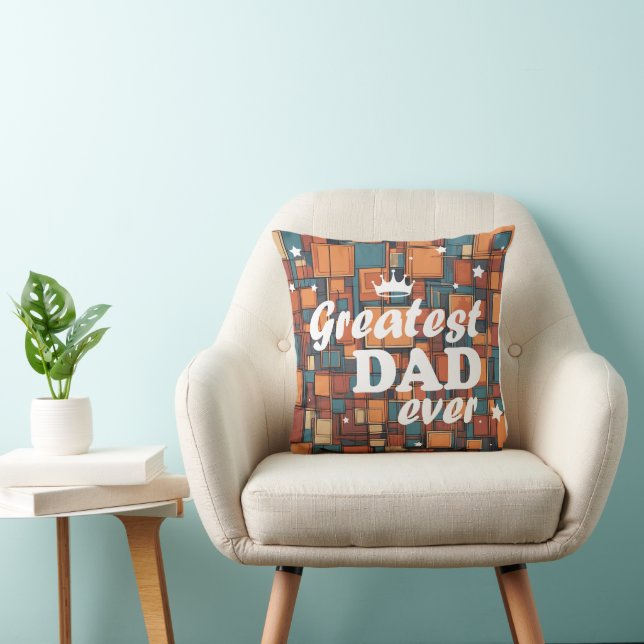 Geometric Greatness: Greatest Dad Ever Throw Pillow (Chair)