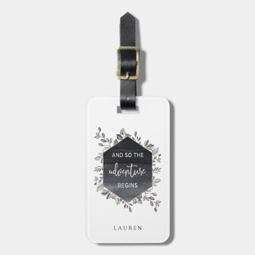 Geometric Greenery  The Adventure Begins Quote Luggage Tag