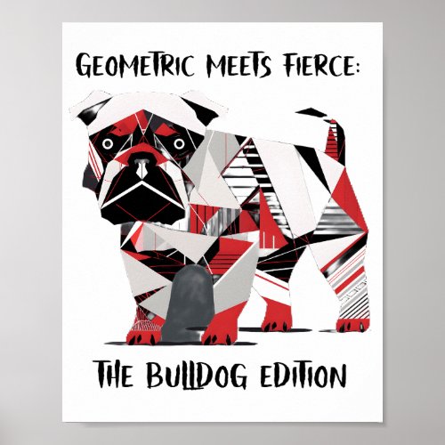 Geometric meets fierce the bulldog edition poster