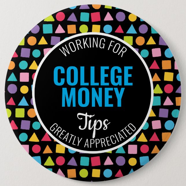 Geometric Shape | Tips Appreciated | College Money Button (Front)