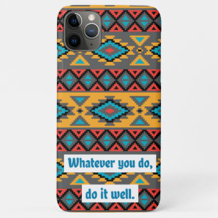 Geometric Tribal Quote iPhone 11 Pro Max Case