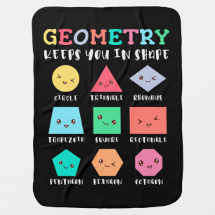 Geometry keeps you in shape, geometric shapes baby blanket