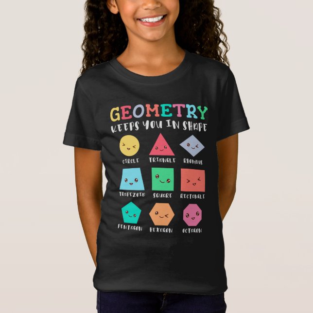 Geometry keeps you in shape, geometric shapes T-Shirt (Front)