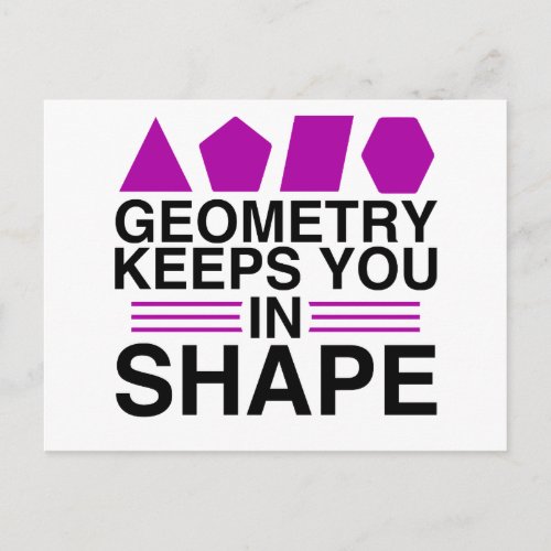Geometry Keeps you in Shape Math Pun Joke Postcard