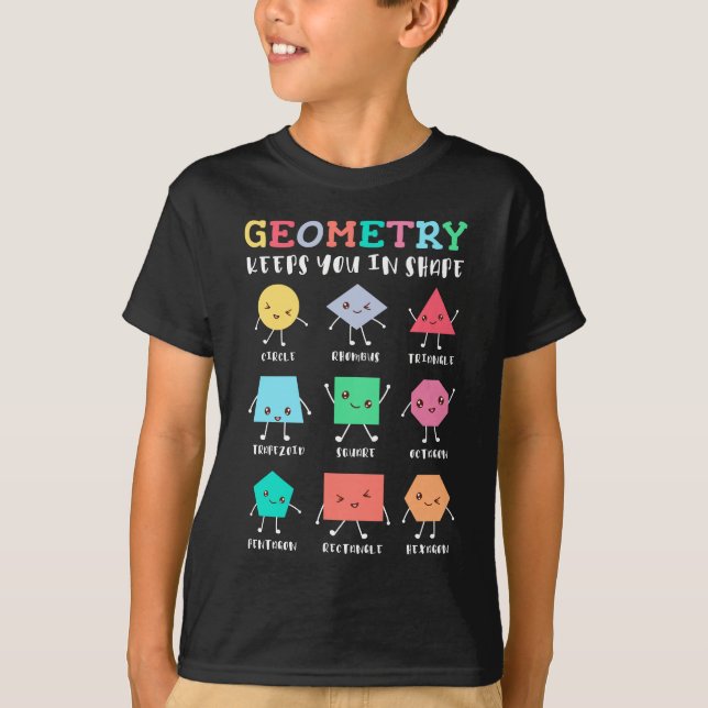 Geometry Keeps You in Shape – School Math Humor T-Shirt (Front)