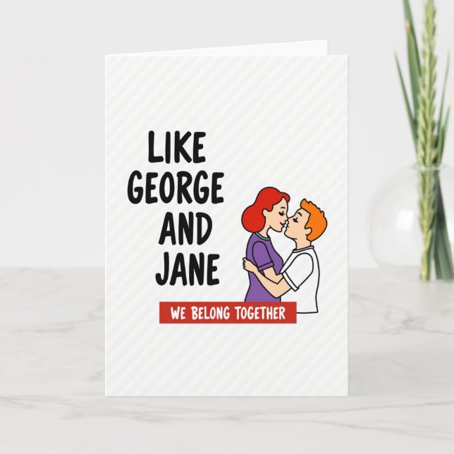 George And Jane Love Together Card (Front)