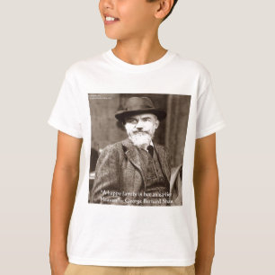 George B Shaw "Family/Heaven" Wisdom Quote Gifts T-Shirt