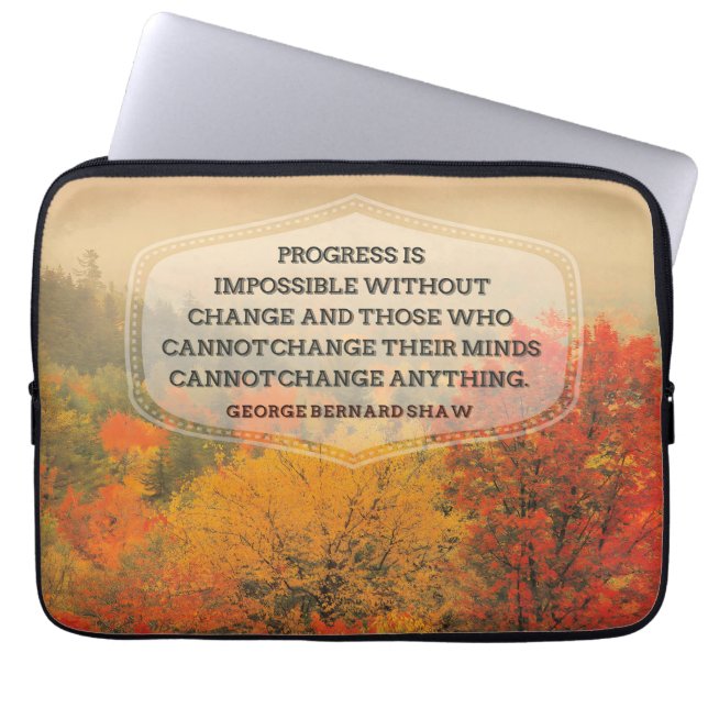 George Bernard Shaw Inspirational Quote "Change" Laptop Sleeve (Front)